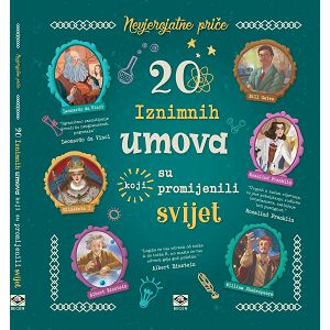 20 IZNIMNIH UMOVA koji su promijenili svijet Cioni/Olivieri/Troiano Begen 743968