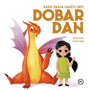 Anna Lang: KAKO ZMAJA NAUČITI REĆI DOBAR DAN