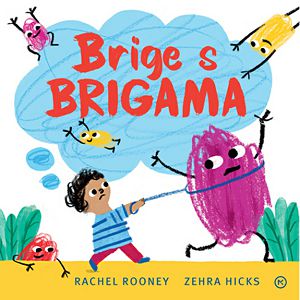 Brige s brigama - Rachel Rooney,Zehra Hicks