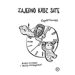 CupOfTherapyTM: Zajedno kroz sate - Antti Ervasti, Matti Pikkujamsa