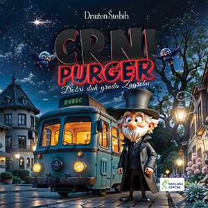 CVRČKOVA SLIKOVNICA Crni Purger Dobri duh grada Zagreba Dražen Štebih 651452 