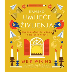 Dansko umijeće življenja - Meik Wiking