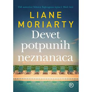 DEVET POTPUNIH NEZNANACA Liane Moriarty