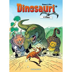 Dinosauri u strip! Knjiga 1. - Arnaud Plumeri