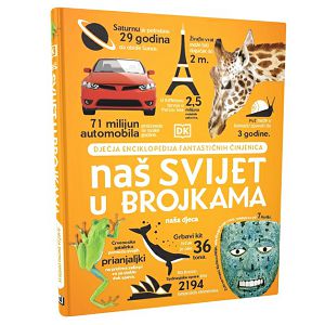 Dječja enciklopedija - Naš svijet u brojkama 07437-0