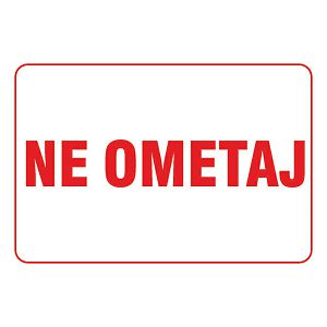 Etiekta naljepnica NE OMETAJ 20x14cm