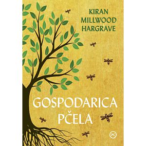 GOSPODARICA PČELA Kiran Millwood Hairgrave