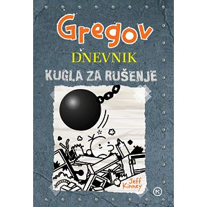 Gregov dnevnik 14: Kugla za rušenje - Jeff Kinney