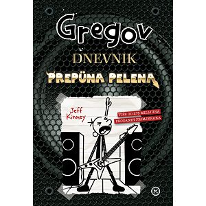 Gregov dnevnik: 17 Prepuna pelena - Jeff Kinney