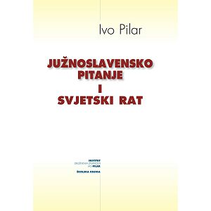 juznoslavensko-pitanje-i-svjetski-rat-ivo-pilar-56135-51955-sk_2.jpg