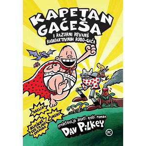 Kapetan Gaćeša i razorni revanš radioaktivnih robo-gaća - Dav Pilkey