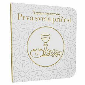 KNJIGA USPOMENA Moje krštenje, Sveta potvrda, Prva Sveta pričest