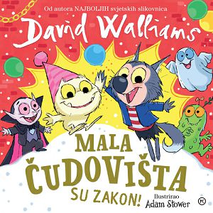 MALA ČUDOVIŠTA SU ZAKON David Walliams