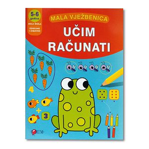 Mala škola mala vježbenica - Učim računati 5-6