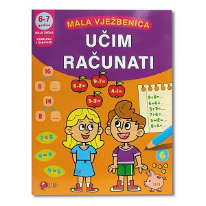 Mala škola mala vježbenica - Učim računati 6-7