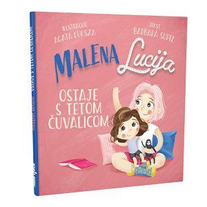 Malena Lucija ostaje s tetom čuvalicom