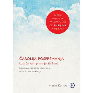 Marie Kondo - ČAROLIJA POSPREMANJA KOJA ĆE VAM PROMIJENITI ŽIVOT tvrdi uvez 