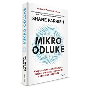 Mikro odluke - Shane Parrish