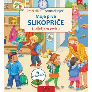 Moje prve slikopriče - U dječjem vrtiću 710334