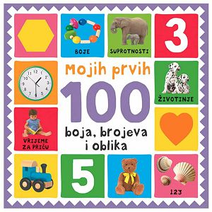 Mojih prvih 100 boja, brojeva i oblika 302102