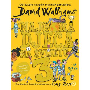 Najgora djeca na svijetu 3 - David Walliams/Tony Ross