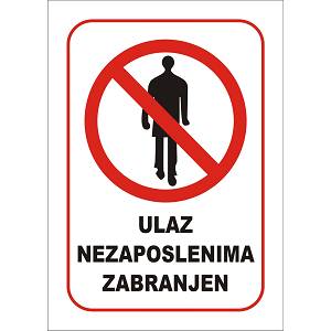 Naljepnica ULAZ NEZAPOSLENIMA ZABRANJEN