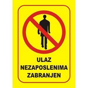 Naljepnica ULAZ NEZAPOSLENIMA ZABRANJEN