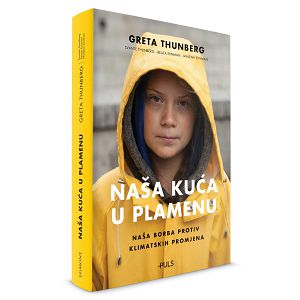 Naša kuća u plamenu - Svante Thunberg/Beata Ernman/Malena Ernman