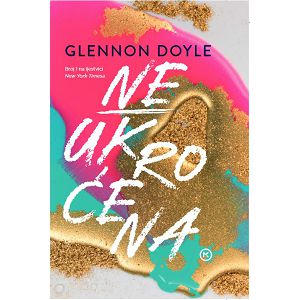 Neukroćena - Glennon Doyle