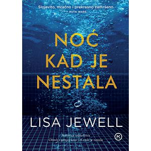 NOĆ KAD JE NESTALA Lisa Jewell