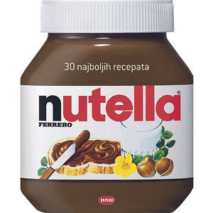 NUTELLA 30 najboljih recepata