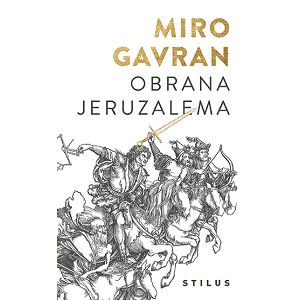 Obrana Jeruzalema - Miro Gavran