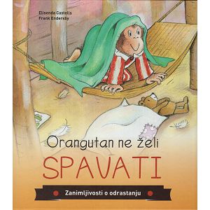 Orangutan ne želi spavati Zanimljivosti o odrastanju Elisenda Castells/Frank Endersby 25348