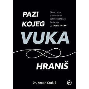 Pazi kojeg vuka hraniš - dr.Kenan Crnkić