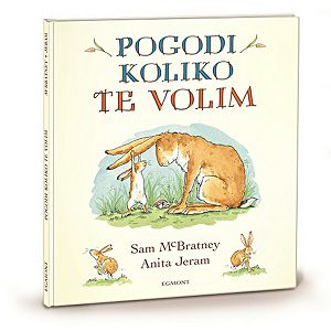 Pogodi koliko te volim - Sam McBratney i Anita Jeram