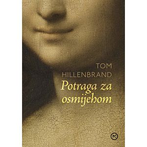 POTRAGA ZA OSMIJEHOM Tom Hillenbrand