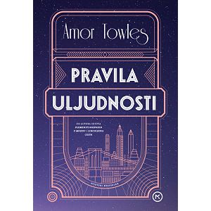 Pravila uljudnosti - Amor Towles