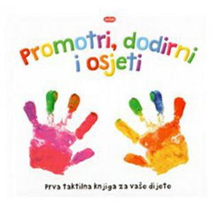 Promotri, dodirni i osjeti