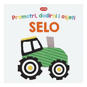 Promotri, dodirni i osjeti Selo 301778