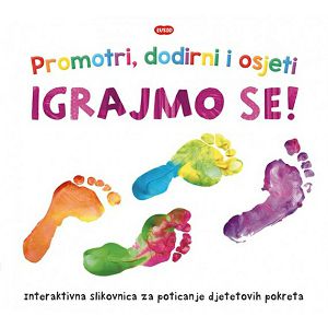 PROMOTRI, DODIRNI, OSJETI Igrajmo se inter.slik.za potic.djet.pokreta Lusio 301365