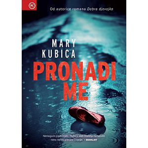 PRONAĐI ME Mary Kubica