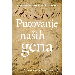 Putovanje naših gena - Johannes Krause, Thomas Trappe