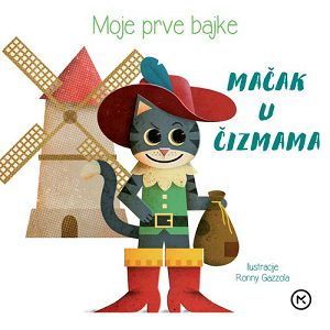 Ronny Gazzola: MOJE PRVE BAJKE - Mačak u čizmama