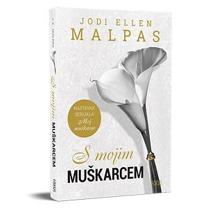 S mojim muškarcem - Jodi Ellen Malpas