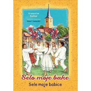 SELO MOJE BAKE Sele moje babice - Krunoslav Puškar