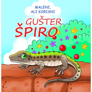 Slikovnica Maleni ali korisni - Gušter Špiro