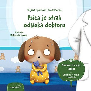 SLIKOVNICA Psića je strah odlaska doktoru + savjeti za roditelje Evenio 008702