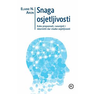 Snaga osjetljivosti - Elaine A.Aron