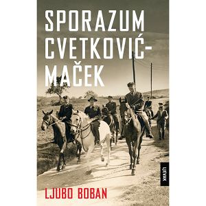 Sporazum Cvetković - Maček - Ljubo Boban