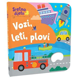 Sretno dijete - Vozi, leti, plovi